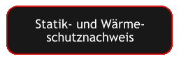 Statik- und Wärme- schutznachweis