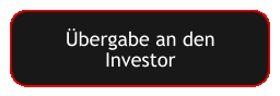 Übergabe an den Investor