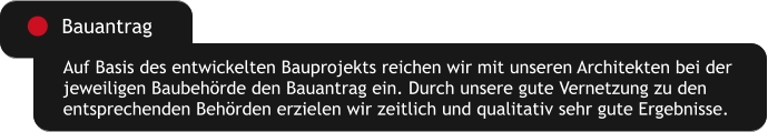 Auf Basis des entwickelten Bauprojekts reichen wir mit unseren Architekten bei der  jeweiligen Baubehörde den Bauantrag ein. Durch unsere gute Vernetzung zu den  entsprechenden Behörden erzielen wir zeitlich und qualitativ sehr gute Ergebnisse. Bauantrag